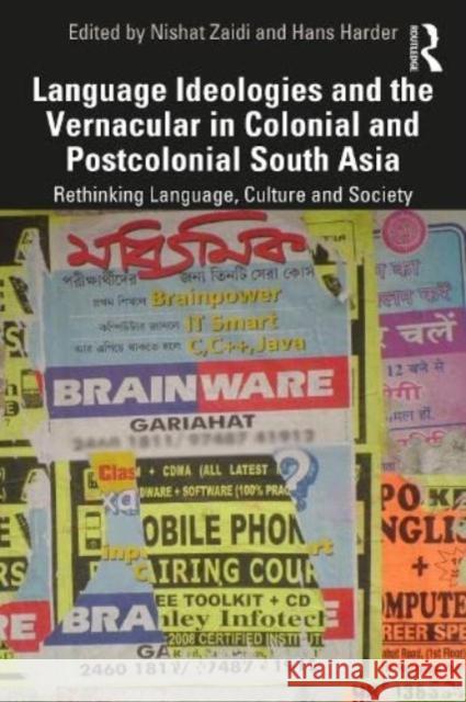 Language Ideologies and the Vernacular in Colonial and Postcolonial South Asia: Rethinking Language, Culture and Society Nishat Zaidi Hans Harder 9781032247342 Taylor & Francis Ltd