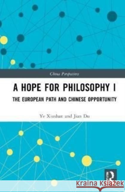 A Hope for Philosophy Xiushan Ye 9781032248141 Taylor & Francis Ltd