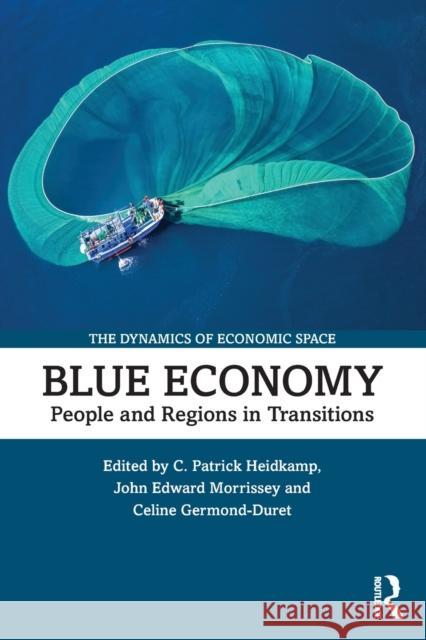 Blue Economy: People and Regions in Transitions Heidkamp, C. Patrick 9781032248172