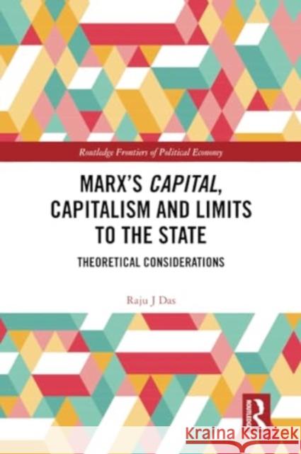 Marx’s Capital, Capitalism and Limits to the State Raju J Das 9781032248813 Taylor & Francis Ltd