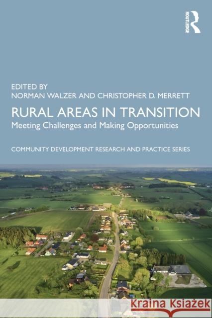 Rural Areas in Transition: Meeting Challenges & Making Opportunities Walzer, Norman 9781032249001