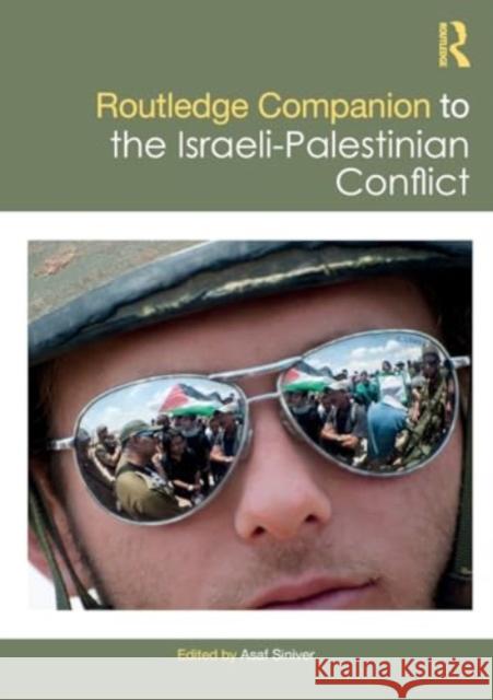 Routledge Companion to the Israeli-Palestinian Conflict Asaf Siniver 9781032249018