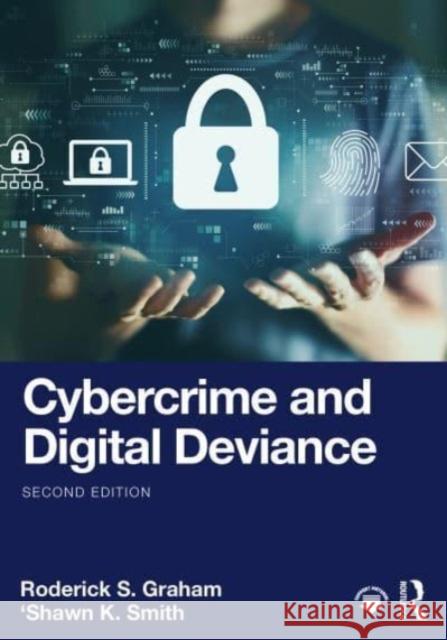 Cybercrime and Digital Deviance 'Shawn K. Smith 9781032249193