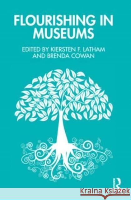 Flourishing in Museums  9781032250571 Taylor & Francis Ltd