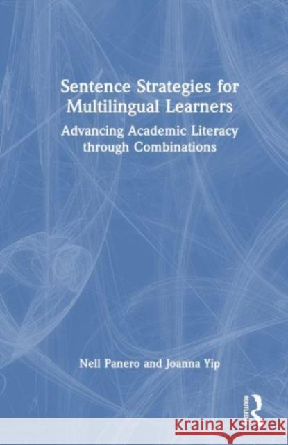 Sentence Strategies for Multilingual Learners Joanna Yip 9781032250861 Taylor & Francis Ltd