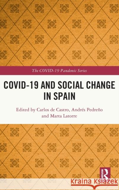 Covid-19 and Social Change in Spain de Castro, Carlos 9781032251295