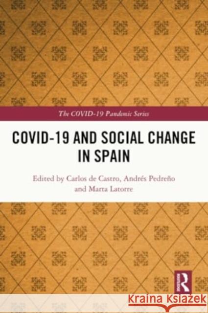 Covid-19 and Social Change in Spain Carlos d Andr?s Pedre?o Marta Latorre 9781032251301 Routledge