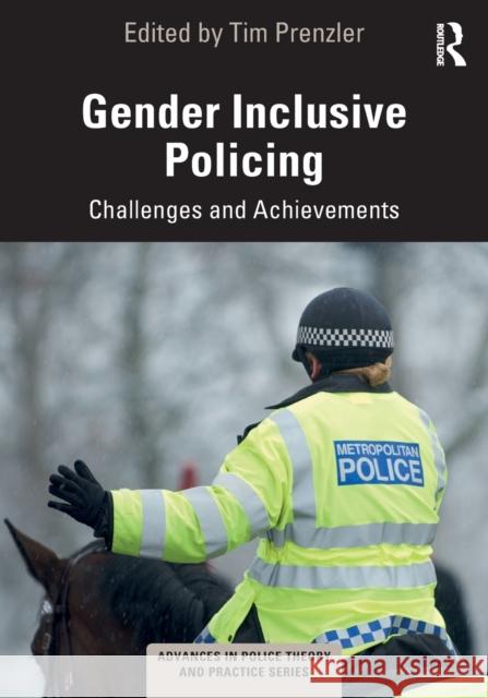 Gender Inclusive Policing: Challenges and Achievements Tim Prenzler 9781032251585