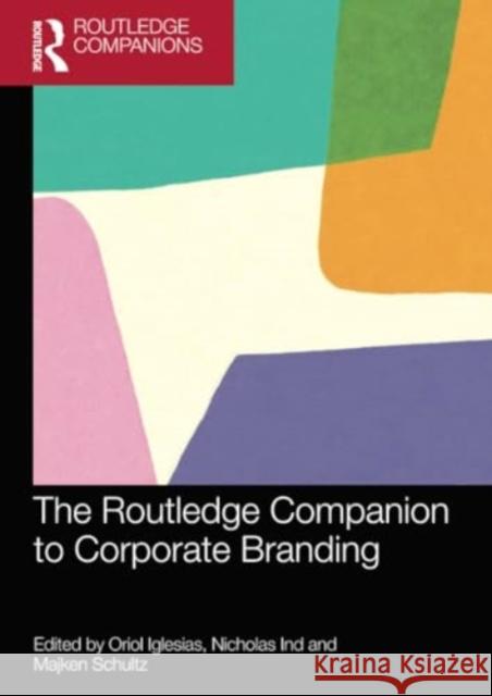 The Routledge Companion to Corporate Branding  9781032252599 Taylor & Francis Ltd