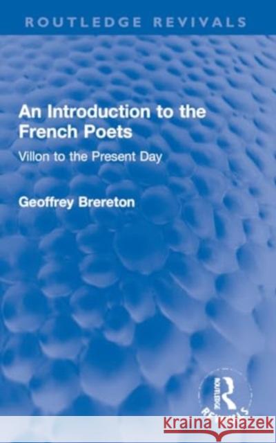 An Introduction to the French Poets Geoffrey Brereton 9781032253015