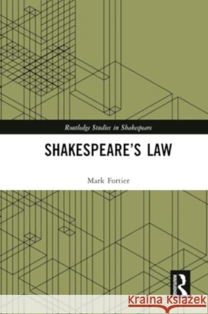 Shakespeare's Law Mark Fortier 9781032253190 Taylor & Francis Ltd