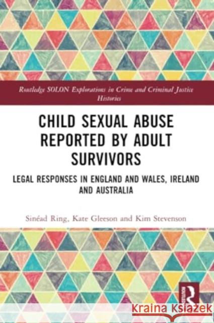 Child Sexual Abuse Reported by Adult Survivors Kim Stevenson 9781032253640 Taylor & Francis Ltd