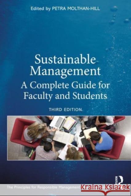 Sustainable Management: A Complete Guide for Faculty and Students Petra Molthan-Hill 9781032253756
