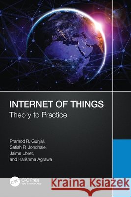 Internet of Things: Theory to Practice Karishma Agrawal 9781032253930