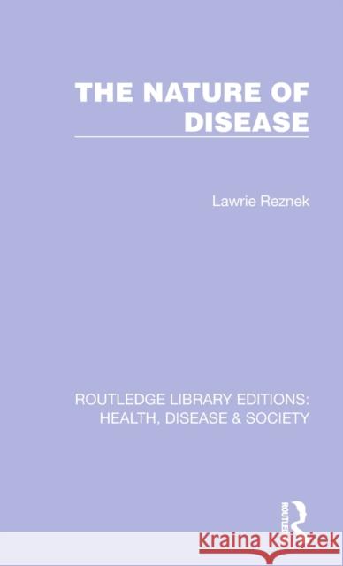 The Nature of Disease Lawrie Reznek 9781032255170 Routledge