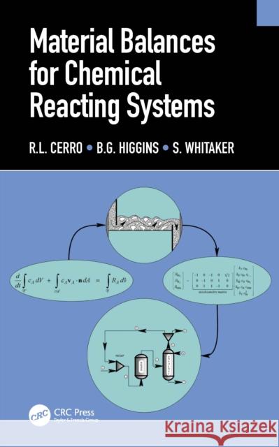 Material Balances for Chemical Reacting Systems Whitaker, S. 9781032255309