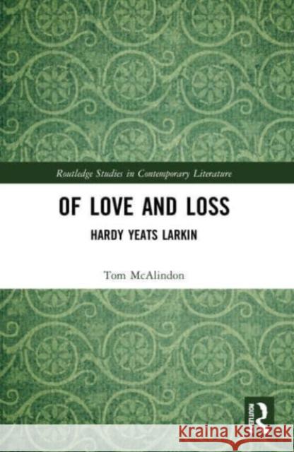 Of Love and Loss Tom McAlindon 9781032257129 Taylor & Francis Ltd