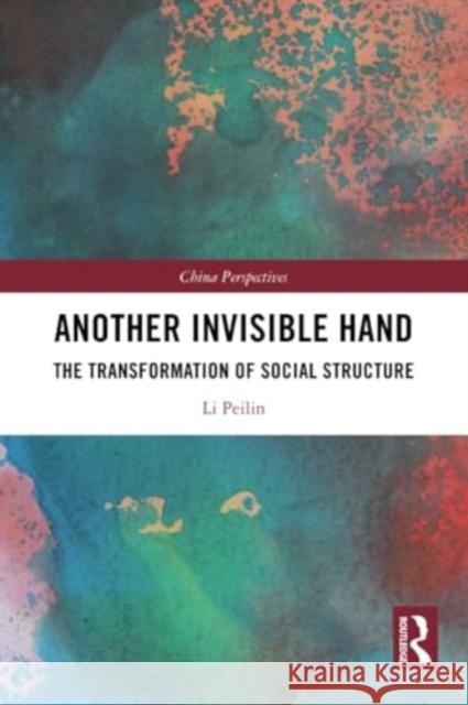 Another Invisible Hand Li Peilin 9781032257457 Taylor & Francis Ltd