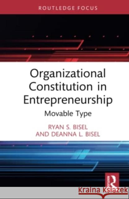 Organizational Constitution in Entrepreneurship: Movable Type Bisel, Ryan S. 9781032257464 Taylor & Francis Ltd