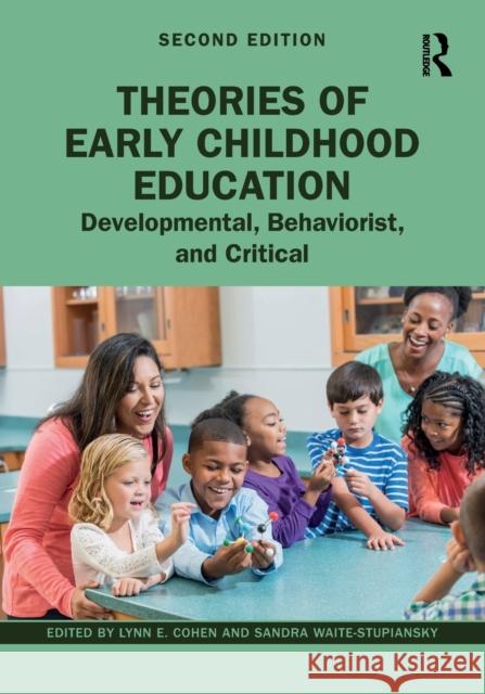 Theories of Early Childhood Education: Developmental, Behaviorist, and Critical Cohen, Lynn E. 9781032258034