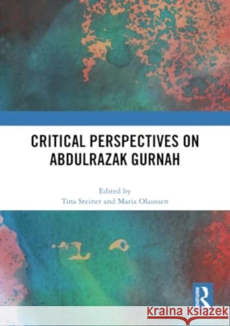 Critical Perspectives on Abdulrazak Gurnah  9781032258409 Taylor & Francis Ltd
