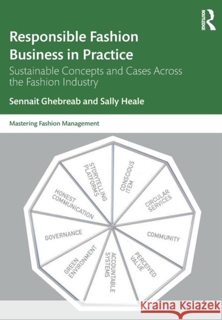 Responsible Fashion Business in Practice: Sustainable Concepts and Cases Across the Fashion Industry Ghebreab, Sennait 9781032259178 Taylor & Francis Ltd