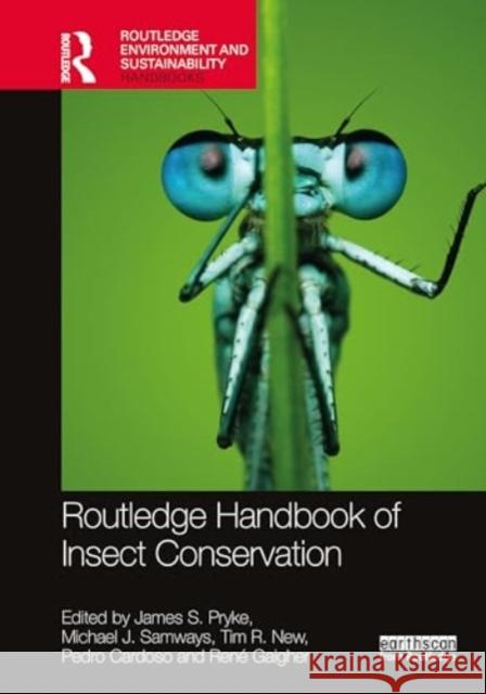 Routledge Handbook of Insect Conservation James S. Pryke Michael J. Samways Tim R. New 9781032259505 Routledge