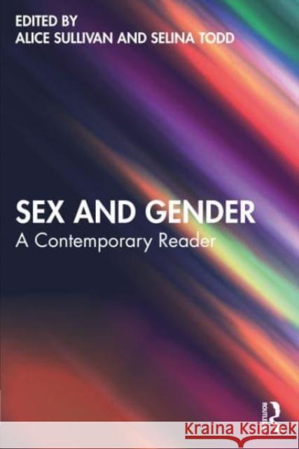 Sex and Gender: A Contemporary Reader Alice Sullivan Selina Todd 9781032261195