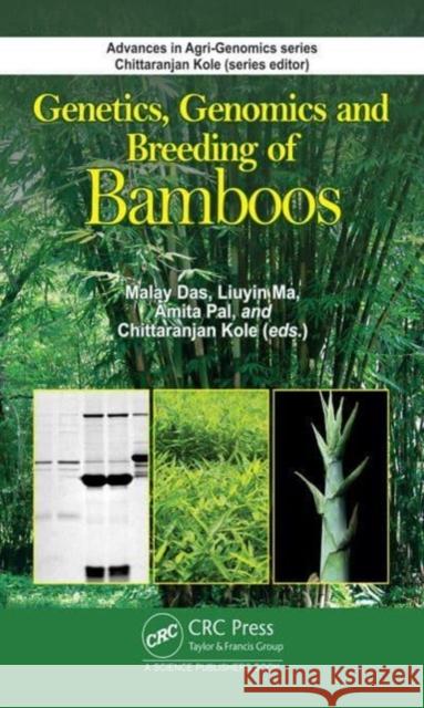 Genetics, Genomics and Breeding of Bamboos Malay Das Liuyin Ma Amita Pal 9781032263052 CRC Press