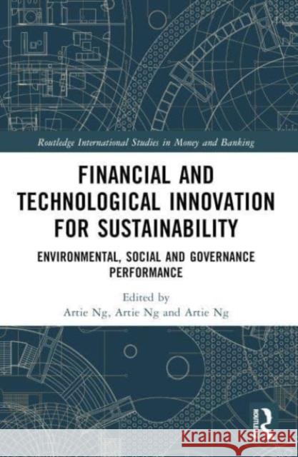 Financial and Technological Innovation for Sustainability  9781032264448 Taylor & Francis Ltd