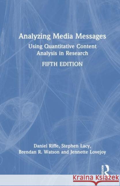 Analyzing Media Messages Jennette (University of Portland, USA) Lovejoy 9781032264691 Taylor & Francis Ltd