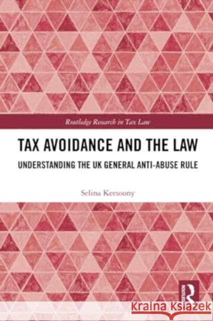 Tax Avoidance and the Law Selina (Brunel University,London) Keesoony 9781032264882 Taylor & Francis Ltd