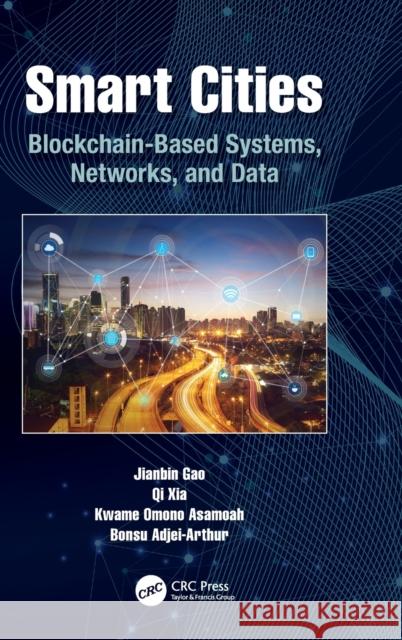 Smart Cities: Blockchain-Based Systems, Networks, and Data  9781032265575 CRC Press