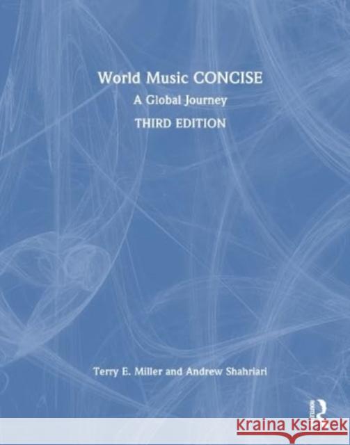 World Music CONCISE: A Global Journey Terry E. Miller Andrew Shahriari 9781032265612