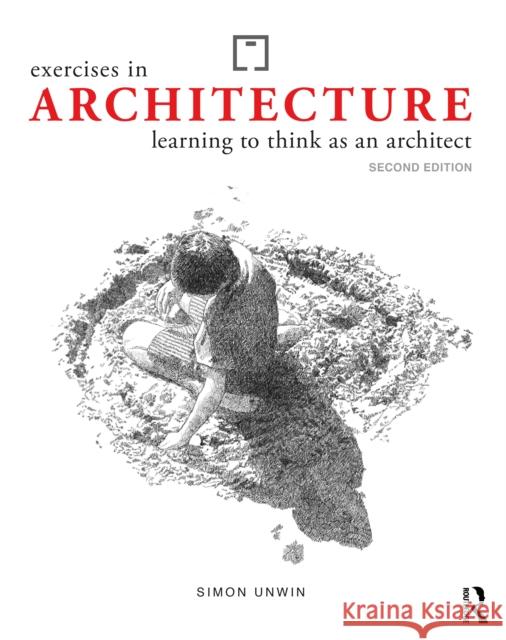 Exercises in Architecture: Learning to Think as an Architect  9781032265650 Routledge
