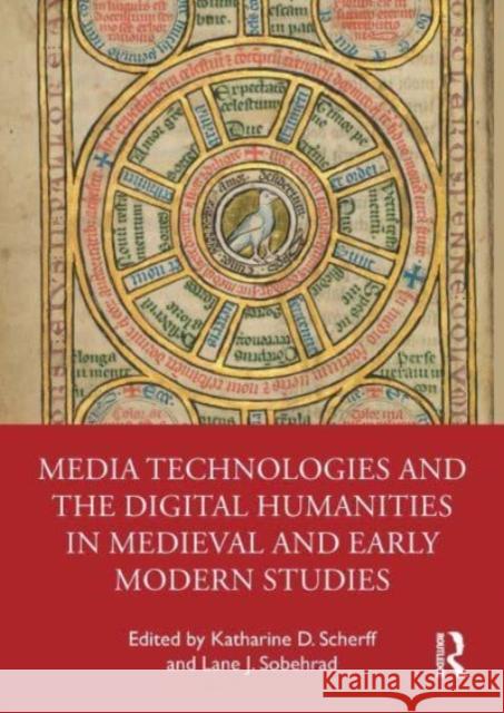 Media Technologies and the Digital Humanities in Medieval and Early Modern Studies  9781032265735 Taylor & Francis Ltd