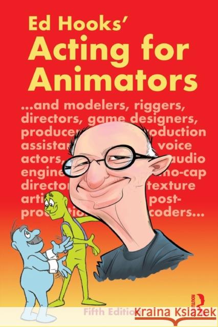 Acting for Animators Ed Hooks 9781032266473 Taylor & Francis Ltd