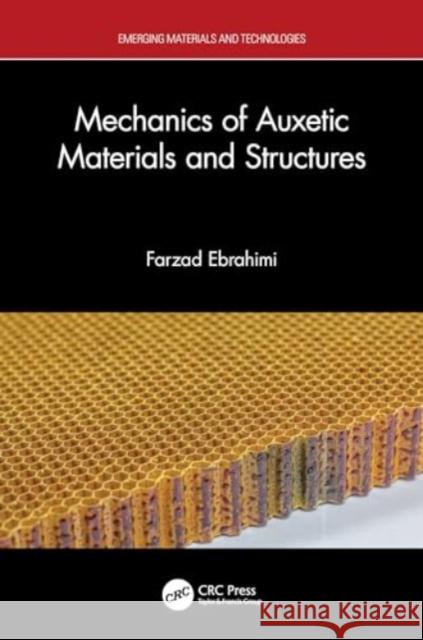 Mechanics of Auxetic Materials and Structures Farzad (IKIU, Qazvin, Iran) Ebrahimi 9781032266596 Taylor & Francis Ltd