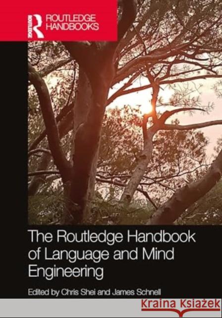 The Routledge Handbook of Language and Mind Engineering Chris Shei James Schnell 9781032267494