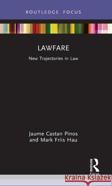 Lawfare: New Trajectories in Law Pinos, Jaume Castan 9781032267722 Taylor & Francis Ltd