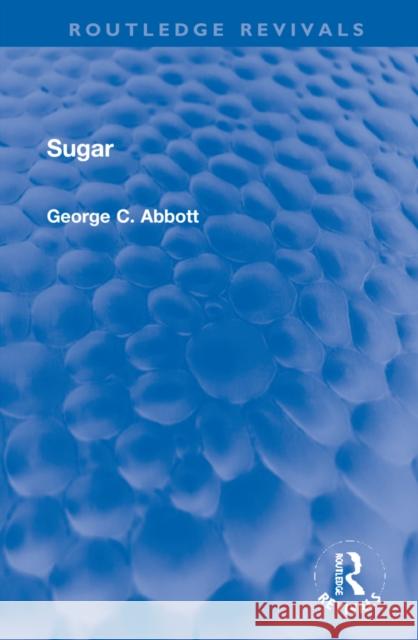 Sugar George C. Abbott 9781032268453