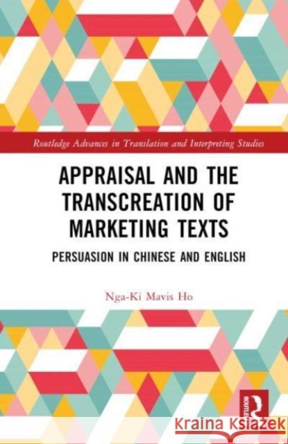 Appraisal and the Transcreation of Marketing Texts Nga-Ki Mavis Ho 9781032269337 Taylor & Francis Ltd