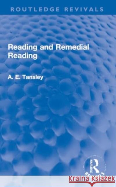 Reading and Remedial Reading A. E. Tansley 9781032269931 Routledge
