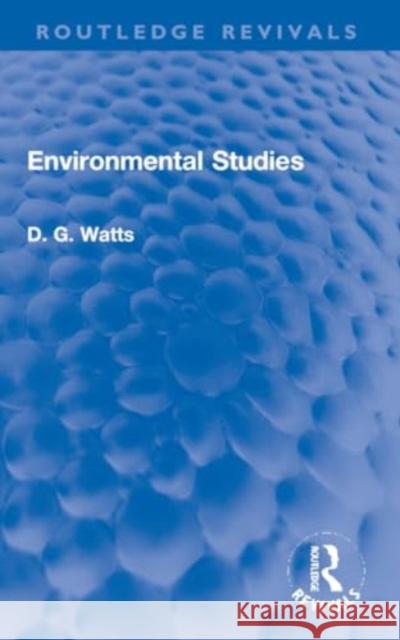 Environmental Studies D. G. Watts 9781032270302 Routledge