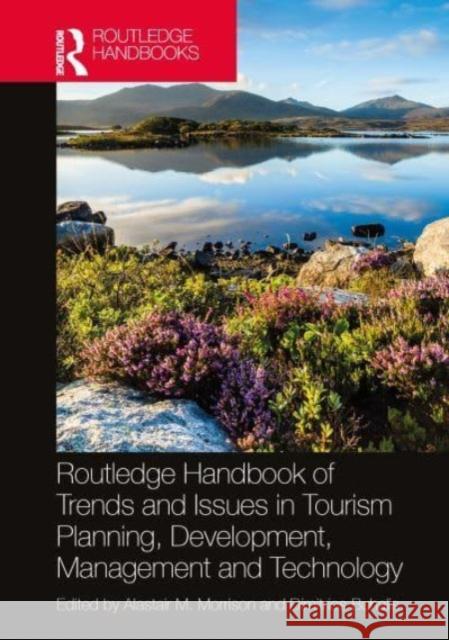Routledge Handbook of Trends and Issues in Tourism Sustainability, Planning and Development, Management, and Technology  9781032271972 Taylor & Francis Ltd