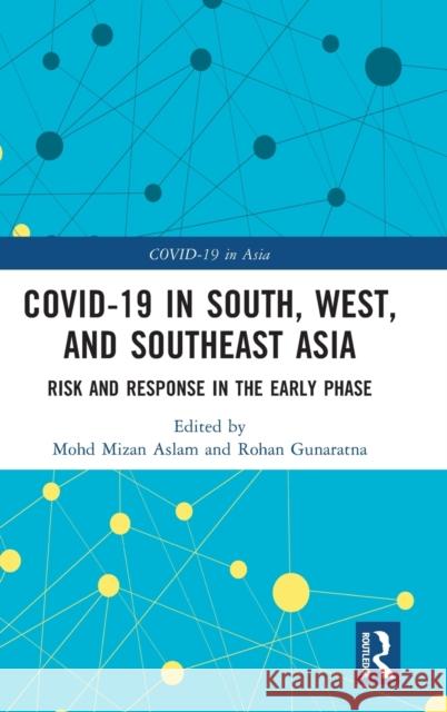 COVID-19 in South, West, and Southeast Asia: Risk and Response in the Early Phase Aslam, Mohd Mizan 9781032272238