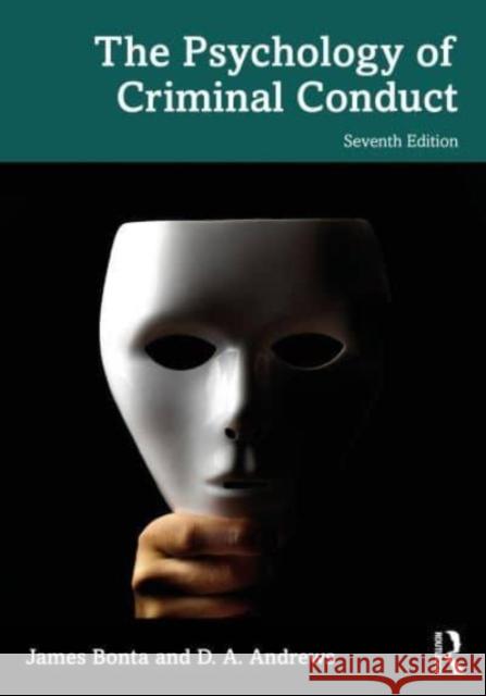 The Psychology of Criminal Conduct James Bonta D. a. Andrews 9781032272856 Taylor & Francis Ltd