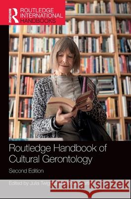 Routledge Handbook of Cultural Gerontology Julia Twigg Wendy Martin 9781032273075 Routledge