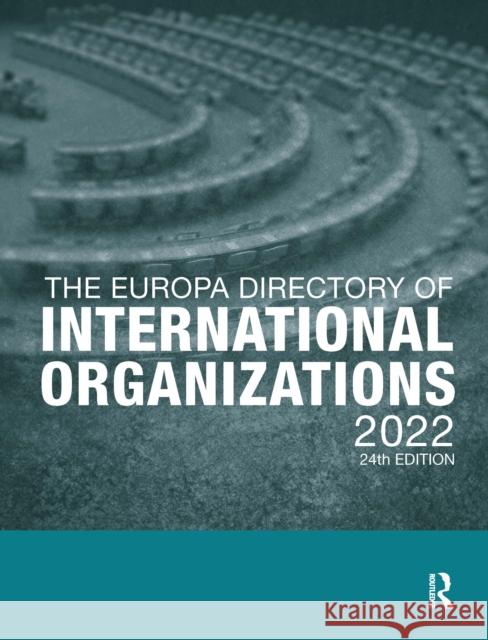 The Europa Directory of International Organizations 2022  9781032273921 Taylor & Francis Ltd