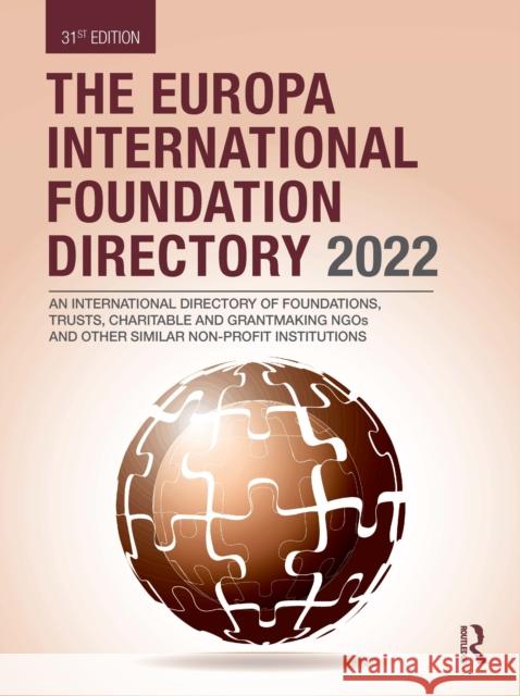 The Europa International Foundation Directory 2022 Europa Publications   9781032274300 Taylor & Francis Ltd
